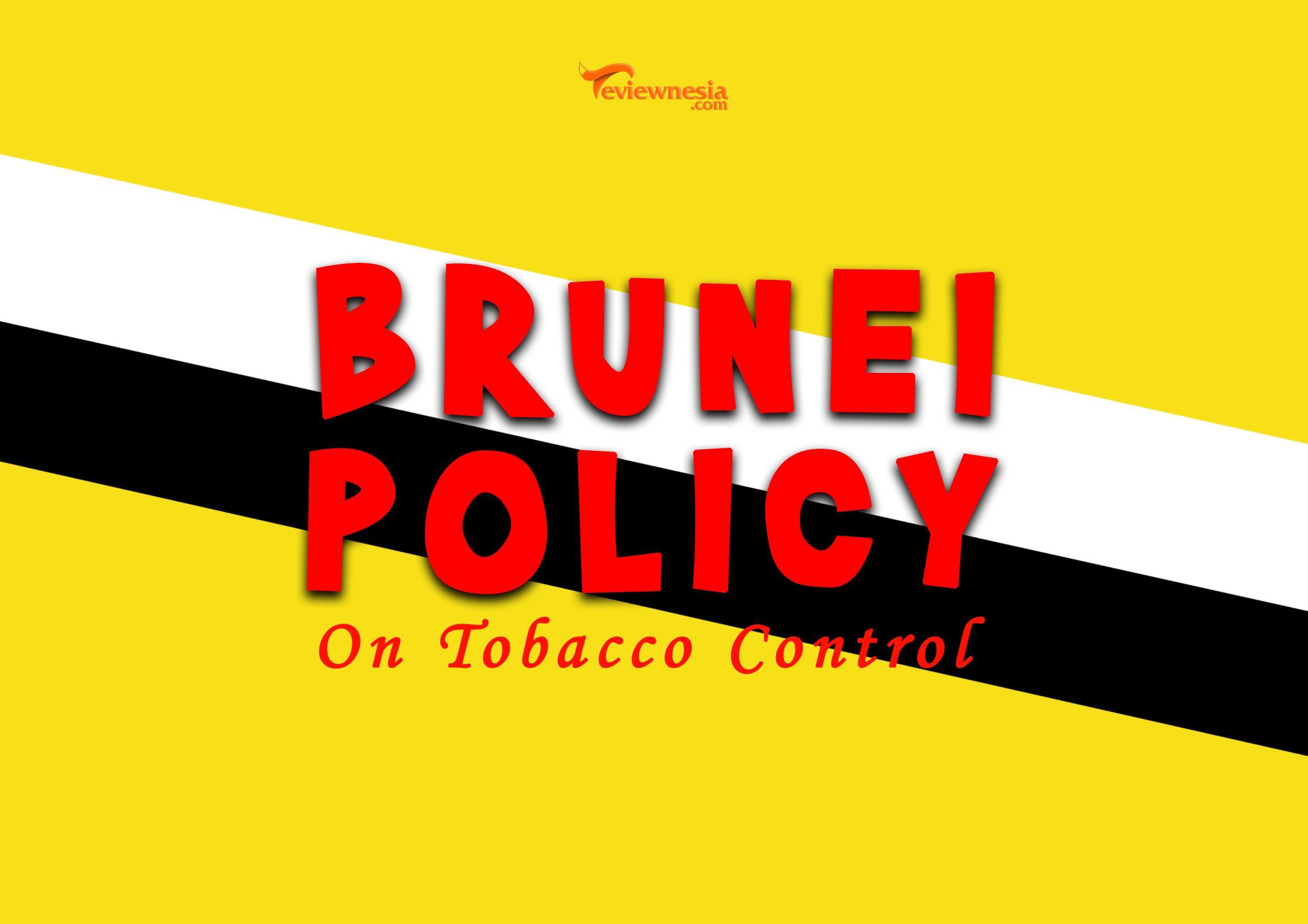 Kebijakan Brunei Darussalam Meratifikasi The WHO Convention on Tobacco Control